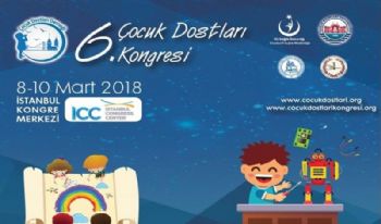 6. ÇOCUK DOSTLARI KONGRESİ 2018