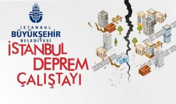 İSTANBUL BÜYÜKŞEHİR BELEDİYESİ<br>DEPREM ÇALIŞTAYI 2019