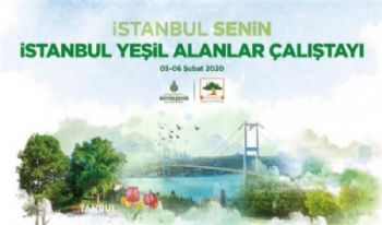 İSTANBUL BÜYÜKŞEHİR BELEDİYESİ<br>İSTANBUL YEŞİL ALANLAR ÇALIŞTAYI 2020