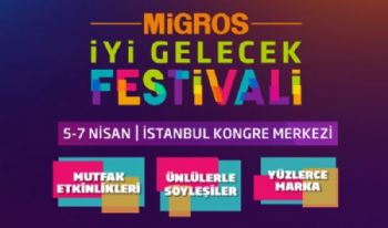 MİGROS İYİ GELECEK FESTİVALİ 2019