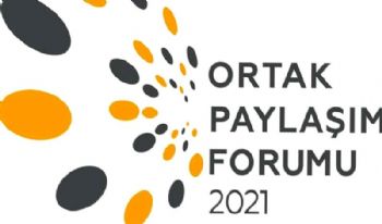 ORTAK PAYLAŞIM FORUMU 2021